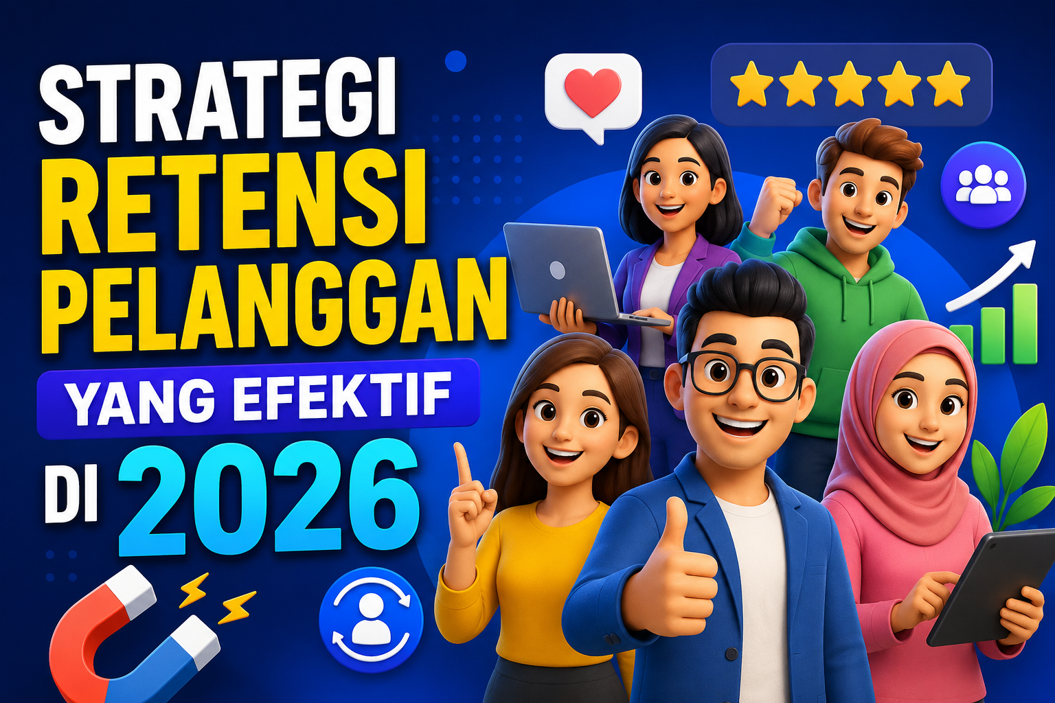Strategi Retensi Pelanggan yang Efektif di 2026
