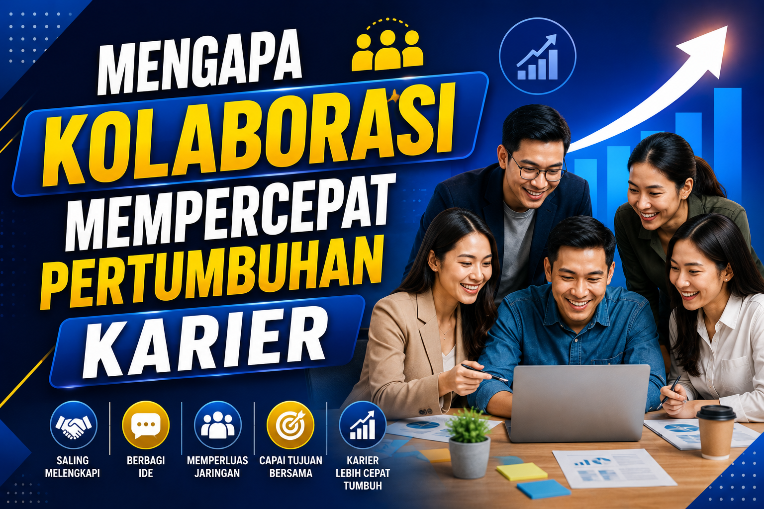 Mengapa Kolaborasi Mempercepat Pertumbuhan Karier