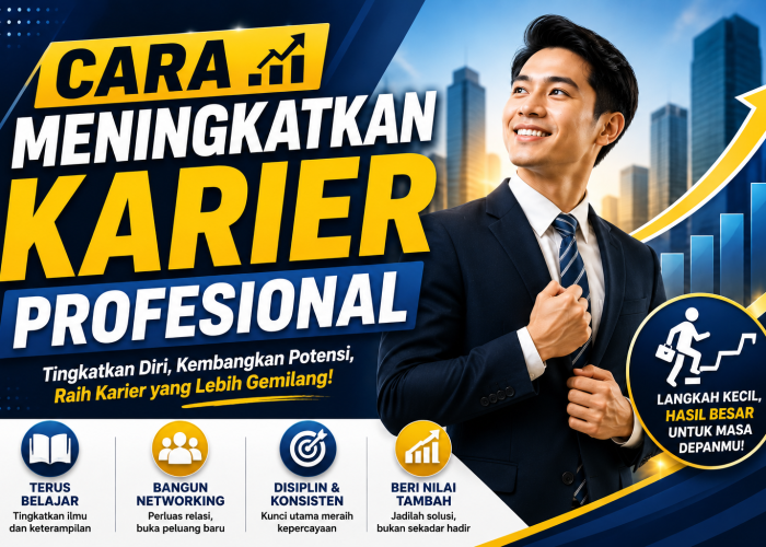 Cara Meningkatkan Karier Profesional