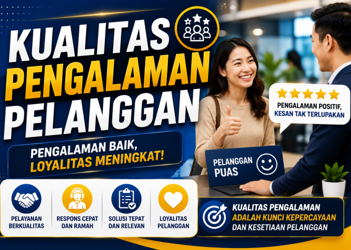 Kualitas Pengalaman Pelanggan