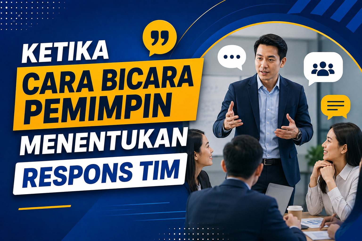 Ketika Cara Bicara Pemimpin Menentukan Respons Tim