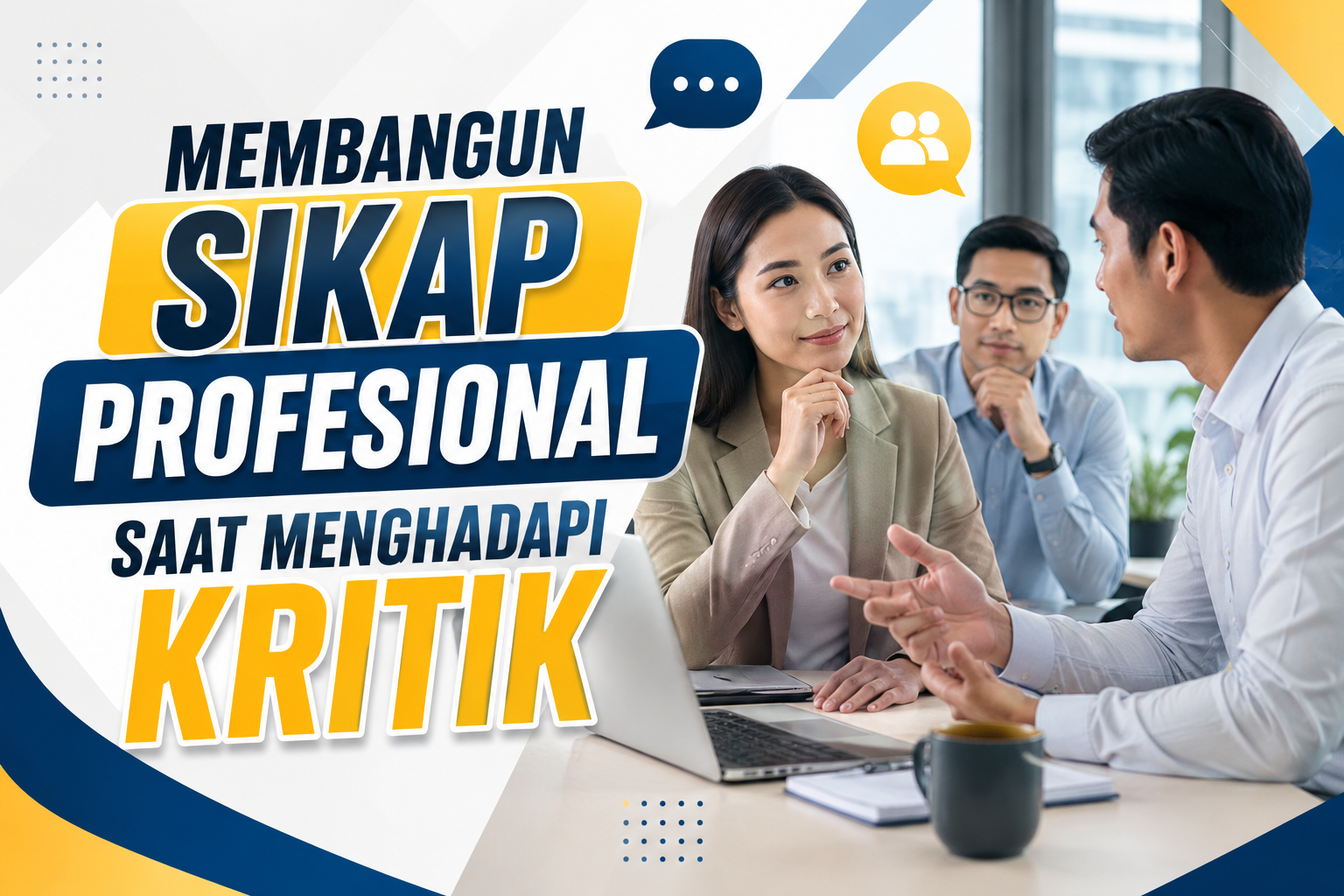 Membangun Sikap Profesional Saat Menghadapi Kritik