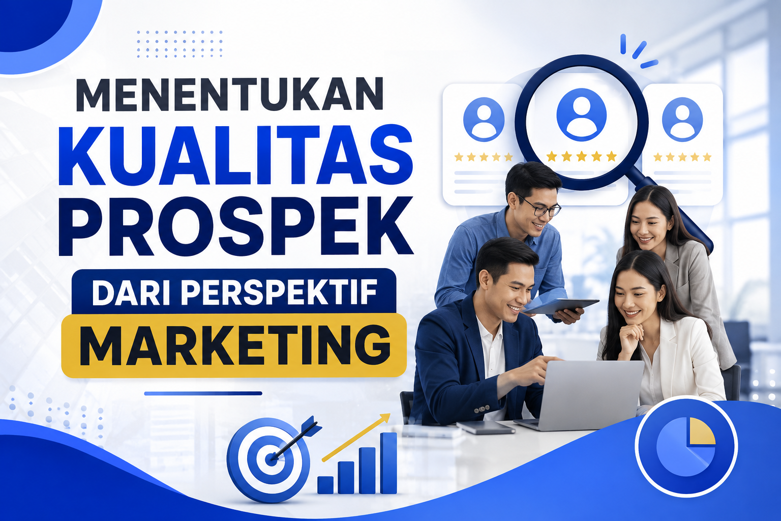 Menentukan Kualitas Prospek dari Perspektif Marketing