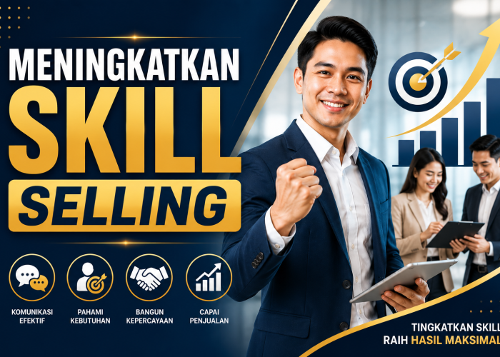 Meningkatkan Skill Selling