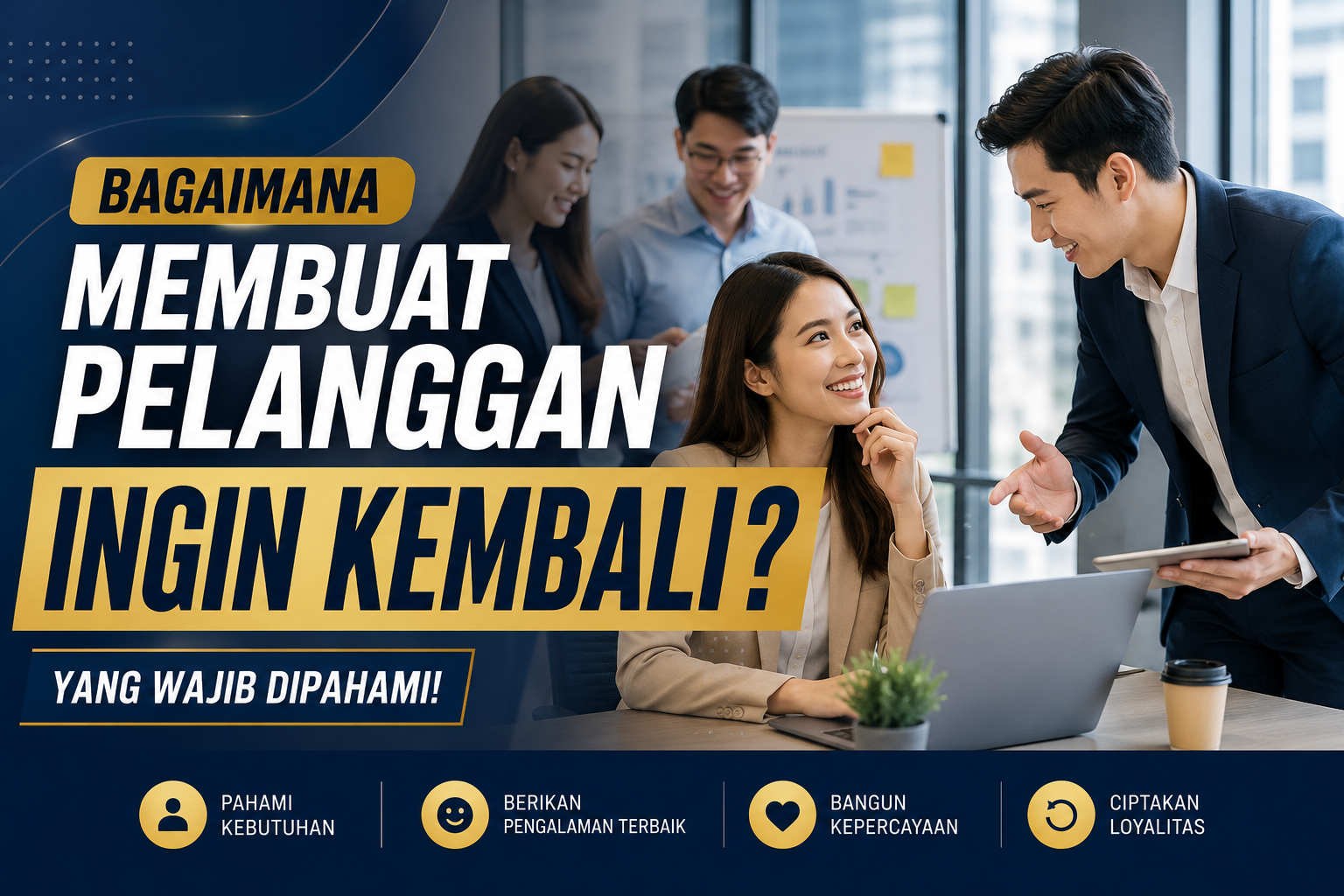 Bagaimana Membuat Pelanggan Ingin Kembali?
